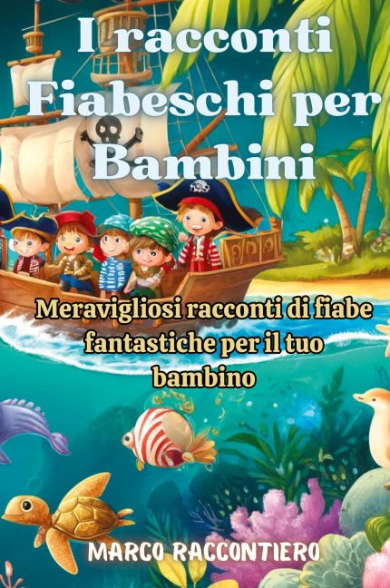 I racconti Fiabeschi per Bambini - Marco Raccontiero
