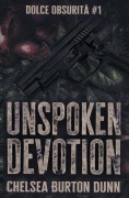 Cover-Bild zum Titel 'Unspoken Devotion' von 'Chelsea Burton Dunn'