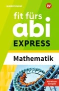 Cover-Bild zum Titel 'Fit fürs Abi EXPRESS. Mathematik' von 'Markus Porzelt, Sophie Buddenhagen'
