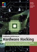 Cover-Bild zum Titel 'Praktische Einführung in Hardware Hacking' von 'Marcel Mangel, Sebastian Bicchi'