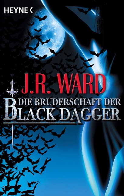 Die Bruderschaft der Black Dagger - J. R. Ward