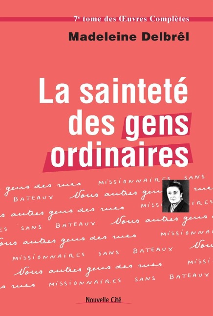 La Sainteté des gens ordinaires - Madeleine Delbrêl