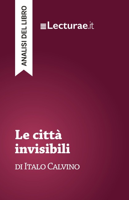 Le città invisibili - Italo Calvino (analisi del libro) - Tommaso Rossi