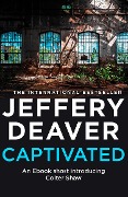Cover-Bild zum Titel 'Captivated' von 'Jeffery Deaver'