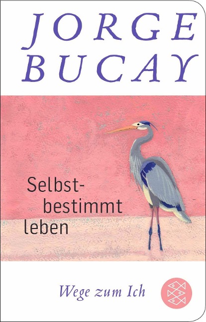 Selbstbestimmt leben - Jorge Bucay