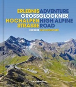 Cover-Bild zum Titel 'Erlebnis Großglockner Hochalpenstraße' von 'Herbert Gschwendtner'