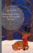 Cover-Bild zum Titel 'Dominique le petit renne a perdu son doudou !' von 'Valérie Gasnier'