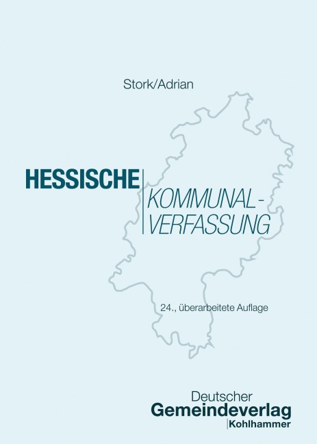 Hessische Kommunalverfassung - Matthias Stork, Ulrike Adrian