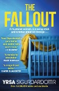 Cover-Bild zum Titel 'The Fallout' von 'Yrsa Sigurdardottir'