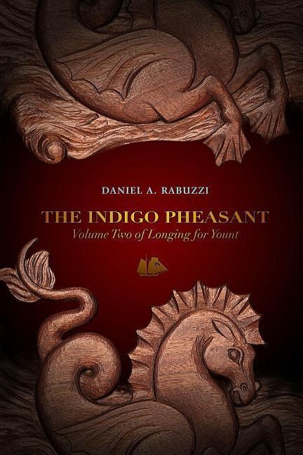 The Indigo Pheasant - Daniel A Rabuzzi