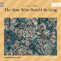 Cover-Bild zum Titel 'The Man Who Would Be King' von 'Rudyard Kipling'