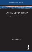 Cover-Bild zum Titel 'Nation Media Group' von 'Tokunbo Ojo'