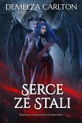 Cover-Bild zum Titel 'Serce ze Stali: Romans z Gargulcem Ochronnym' von 'Demelza Carlton'