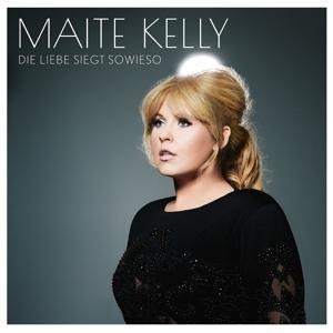 DIE LIEBE SIEGT SOWIESO (DELUXE EDITION) - Maite Kelly