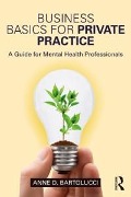 Cover-Bild zum Titel 'Business Basics for Private Practice' von 'Anne D. Bartolucci'