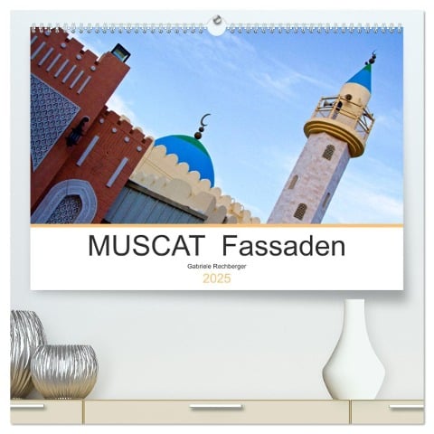 MUSCAT Fassaden (hochwertiger Premium Wandkalender 2025 DIN A2 quer), Kunstdruck in Hochglanz - Gabriele Rechberger