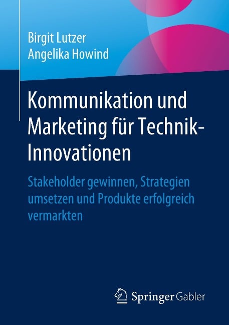 Kommunikation und Marketing für Technik-Innovationen - Angelika Howind, Birgit Lutzer