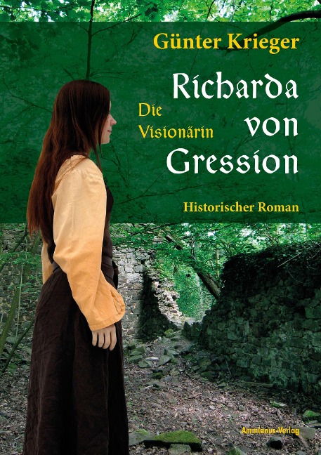 Richarda von Gression 1: Die Visionärin - Günter Krieger