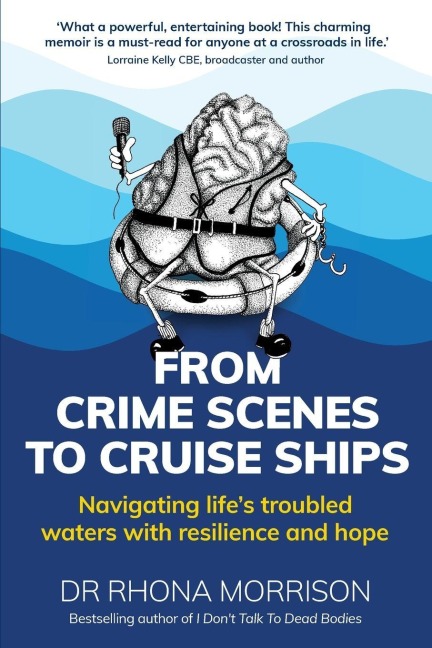 From Crime Scenes to Cruise Ships - Rhona Morrison