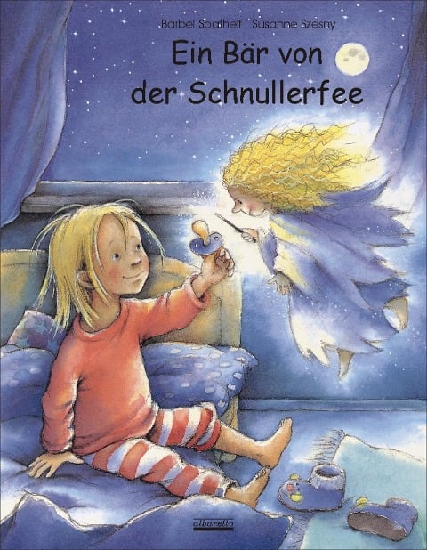 Ein Bär von der Schnullerfee - Bärbel Spathelf, Susanne Szesny