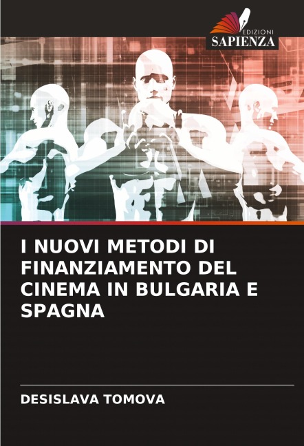 I NUOVI METODI DI FINANZIAMENTO DEL CINEMA IN BULGARIA E SPAGNA - Desislava Tomova