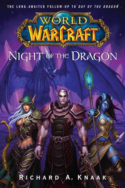 World of Warcraft: Night of the Dragon - Richard A Knaak