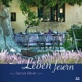 Cover-Bild zum Titel 'Das Leben feiern' von 'Bianka Bleier'