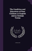 Cover-Bild zum Titel 'The Condition and Education of Poor Children in English and in German Towns' von 'Joseph Kay'