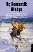 Cover-Bild zum Titel 'Üc Romantik Hikaye' von 'Heinrich Wilhelm von Kleist'