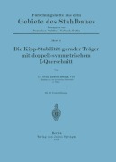 Cover-Bild zum Titel 'Die Kipp-Stabilität gerader Träger mit doppelt-symmetrischem I-Querschnitt' von 'Ernst Chwalla'