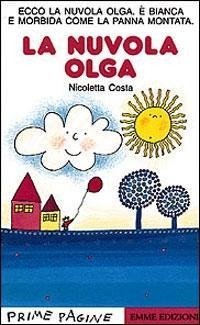 La nuvola Olga. Stampatello maiuscolo - Nicoletta Costa