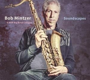 Soundscapes - Bob/WDR Big Band Mintzer