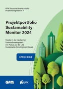 Cover-Bild zum Titel 'Projektportfolio Sustainability Monitor 2024' von 'Gpm Deutsche Gesellschaft für Projektmanagement e. V., Timm Eichenberg, Martina Peuser'
