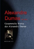 Cover-Bild zum Titel 'Gesammelte Werke des Alexandre Dumas' von 'Alexandre Dumas der Ältere'