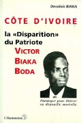 Cover-Bild zum Titel 'Côte-d'Ivoire : la "disparition" du patriote Victor Biaka Boda' von 'Biaka'
