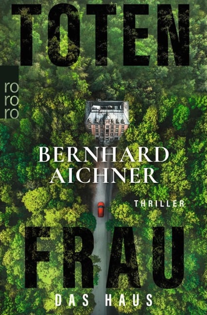 Totenfrau - Das Haus - Bernhard Aichner