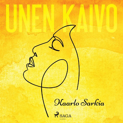 Unen kaivo - Kaarlo Sarkia