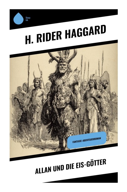 Allan und die Eis-Götter - H. Rider Haggard