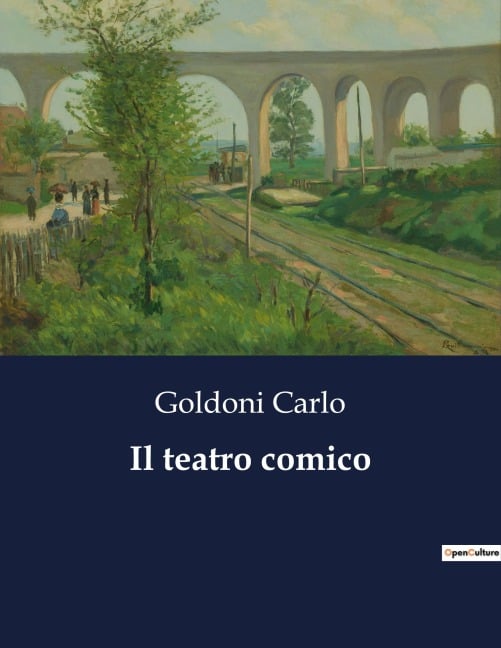 Il teatro comico - Goldoni Carlo