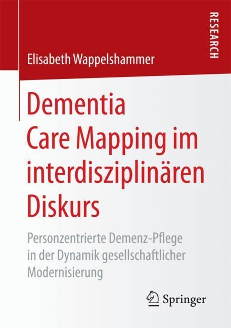 Dementia Care Mapping im interdisziplinären Diskurs - Elisabeth Wappelshammer