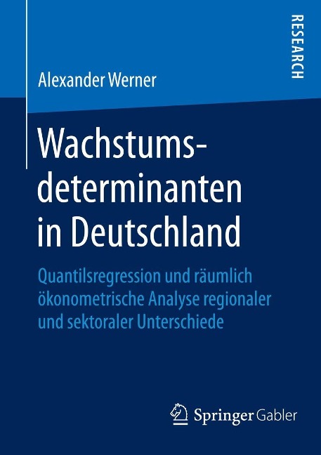Wachstumsdeterminanten in Deutschland - Alexander Werner