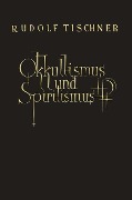 Cover-Bild zum Titel 'Einführung in den Okkultismus und Spiritismus' von 'Rudolf Tischner'