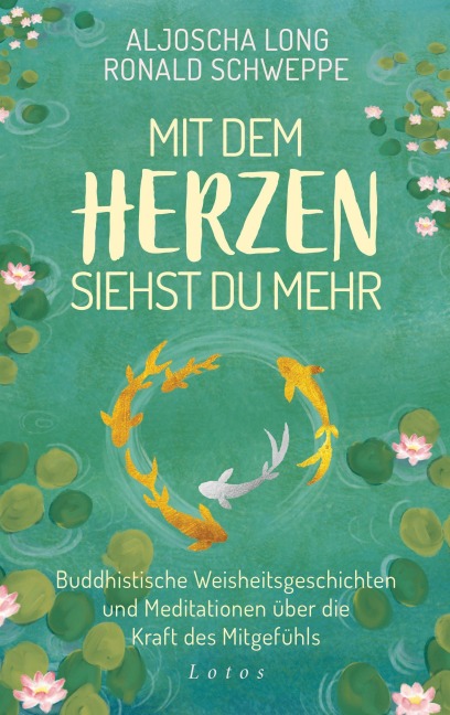 Mit dem Herzen siehst du mehr - Aljoscha Long, Ronald Schweppe