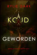 Cover-Bild zum Titel 'Koud Geworden (Een Becca Thorn FBI Thriller-Boek 1)' von 'Rylie Dark'