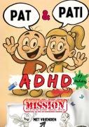 Cover-Bild zum Titel 'PAT & PATI met vrienden ADHD MISSION' von 'Emma-Johanna Winterberg'