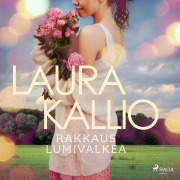 Cover-Bild zum Titel 'Rakkaus lumivalkea' von 'Laura Kallio'