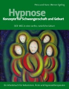 Cover-Bild zum Titel 'Hypnose - Konzepte für Schwangerschaft und Geburt' von 'Petra Egeling, Hans-Werner Egeling'