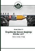 Cover-Bild zum Titel 'Örgütlerde Güven Ba¿l¿l¿¿¿ Etkiler mi?' von 'Suudan Gökçe Gök'