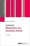 Cover-Bild zum Titel 'Lehrbuch Methoden der Sozialen Arbeit' von 'Peter-Ulrich Wendt'