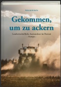 Cover-Bild zum Titel 'Gekommen, um zu ackern' von ''